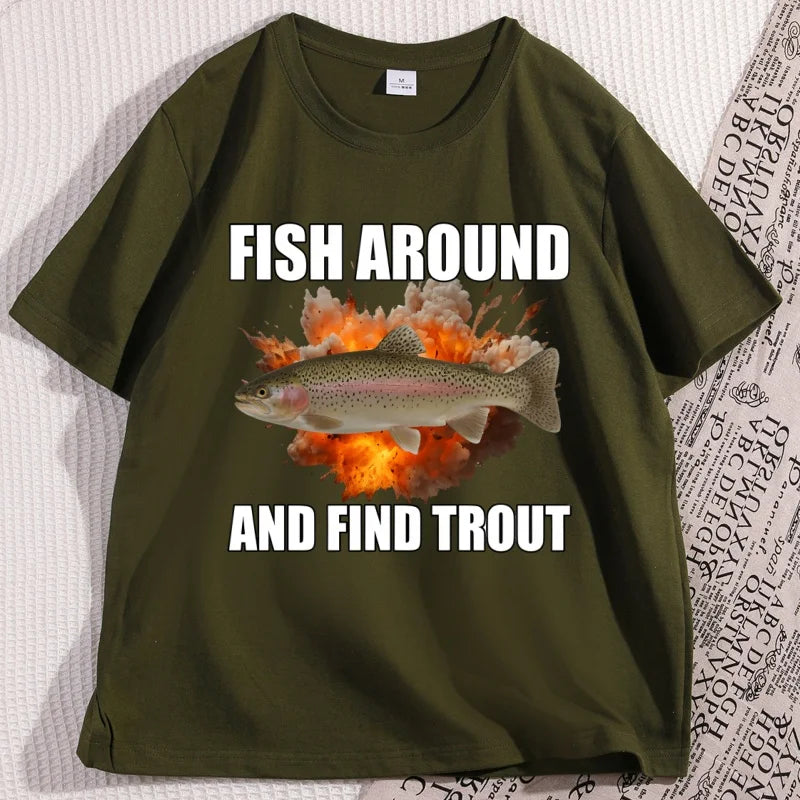 Fish Around and Find Trout T-shirt Funny Men Fishing T Shirt Casual Cotton Short Sleeve Round Neck Tees Clothes Streetwear Tops
