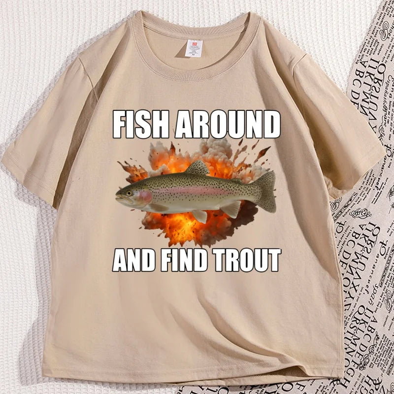 Fish Around and Find Trout T-shirt Funny Men Fishing T Shirt Casual Cotton Short Sleeve Round Neck Tees Clothes Streetwear Tops