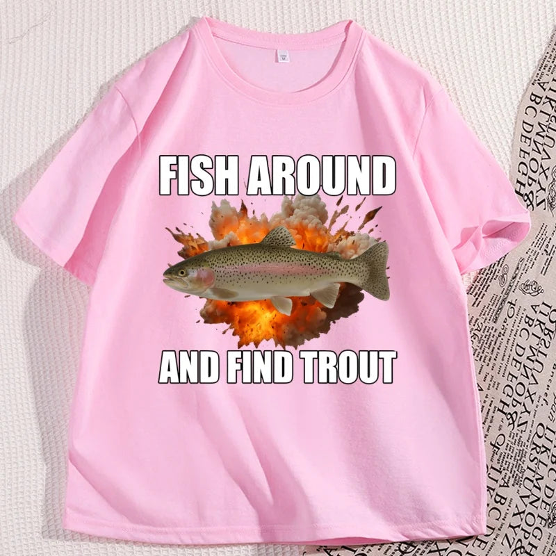 Fish Around and Find Trout T-shirt Funny Men Fishing T Shirt Casual Cotton Short Sleeve Round Neck Tees Clothes Streetwear Tops