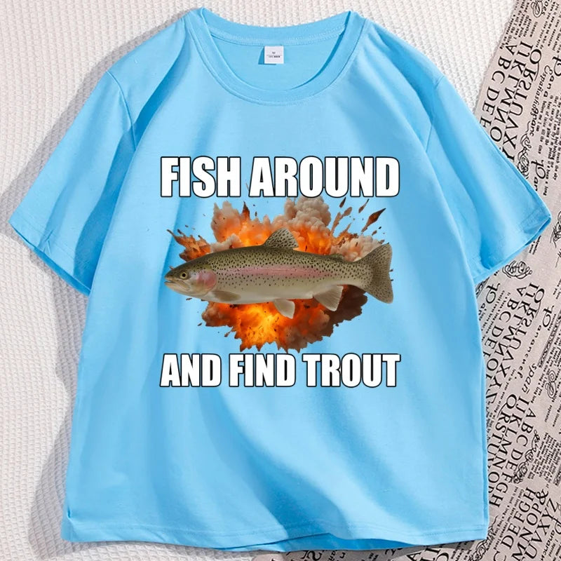 Fish Around and Find Trout T-shirt Funny Men Fishing T Shirt Casual Cotton Short Sleeve Round Neck Tees Clothes Streetwear Tops