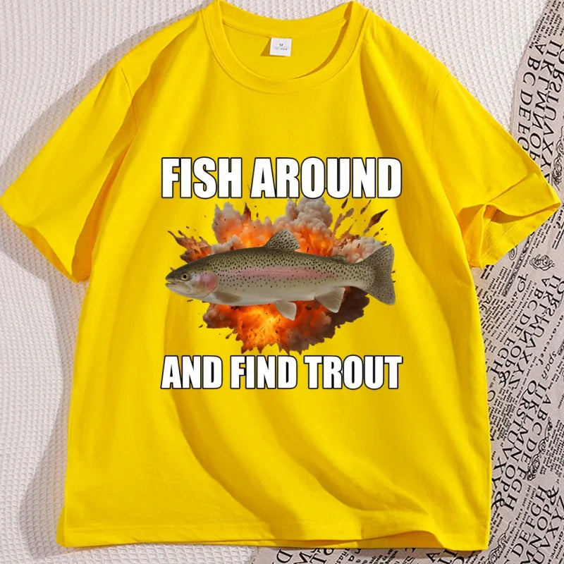 Fish Around and Find Trout T-shirt Funny Men Fishing T Shirt Casual Cotton Short Sleeve Round Neck Tees Clothes Streetwear Tops