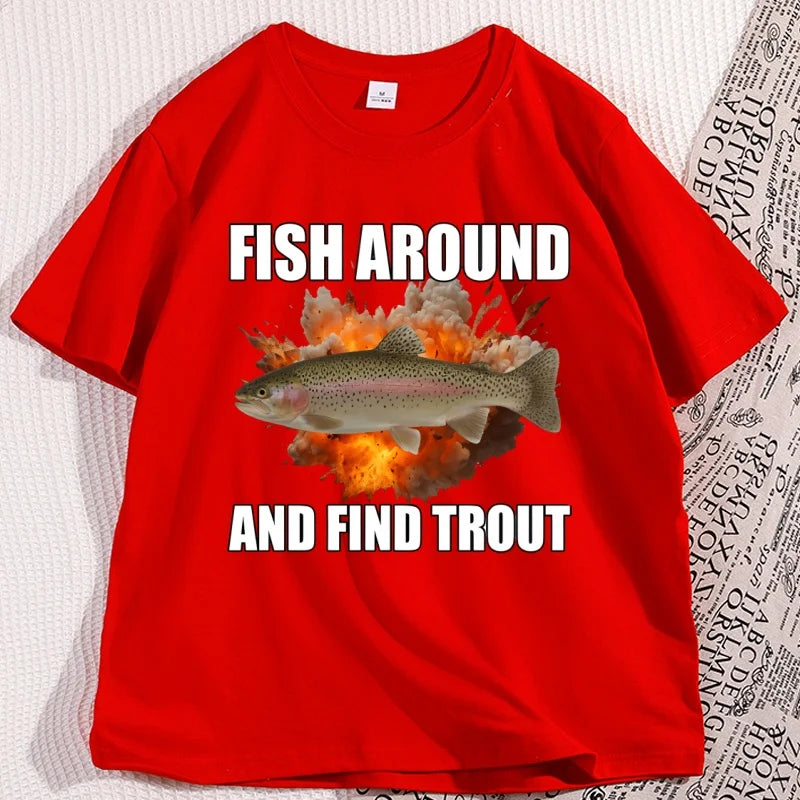 Fish Around and Find Trout T-shirt Funny Men Fishing T Shirt Casual Cotton Short Sleeve Round Neck Tees Clothes Streetwear Tops
